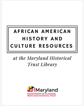 African American History and Culture Research Resources at the MHT Library